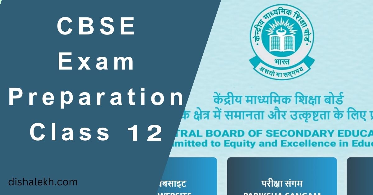 CBSE Class 12th Preparation Tips 2024: Useful Strategy & Points